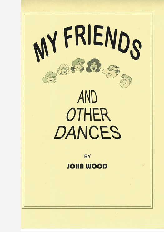 John Wood - My Friends and other dances (Engels Boek)